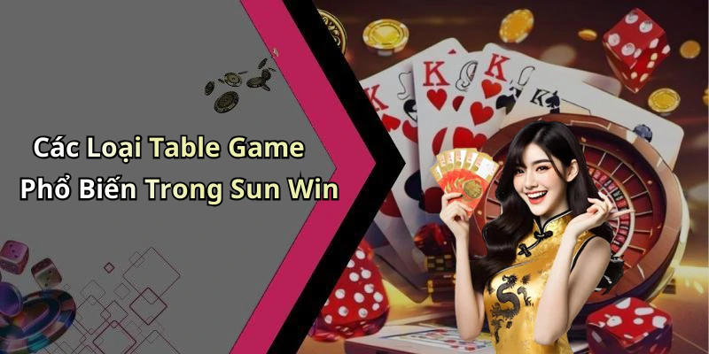 table-game-sun-win-trai-nghiem-thu-vi-va-hap-dan-trong-the-gioi-game-truc-tuyen-83