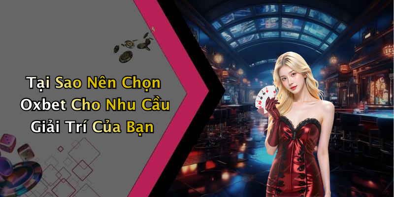 oxbet-kham-pha-the-gioi-giai-tri-truc-tuyen-day-kich-thich-80